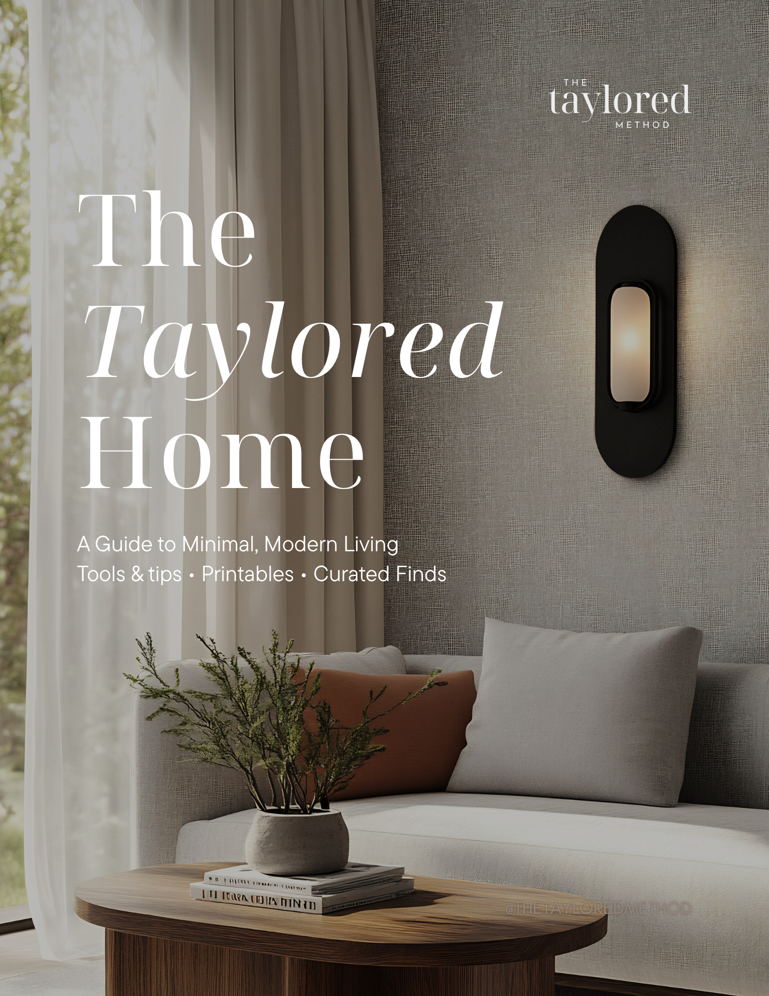 The Taylored Home: Minimal & Modern Design Guide